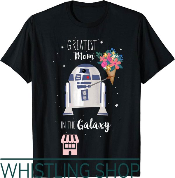 Mom And Son T-Shirt Star Wars Greatest In The Galaxy Day