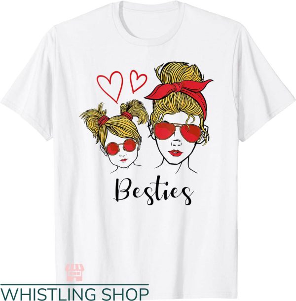 Mommy And Me T-shirt Besties Baby Matching Mommy And Me