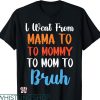Mommy Mom Bruh T-shirt From Mama to Mommy Mom Bruh