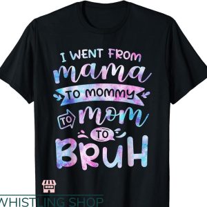 Mommy Mom Bruh T-shirt Funny Mother Gag