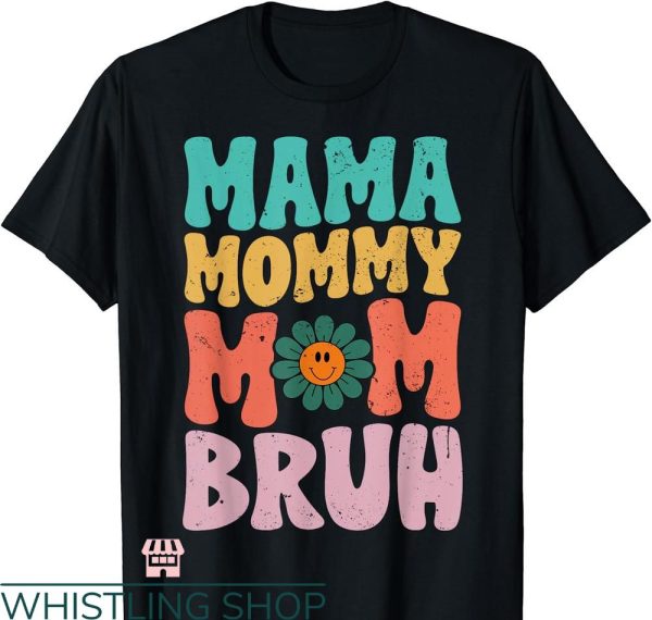 Mommy Mom Bruh T-shirt Funny Vintage Groovy