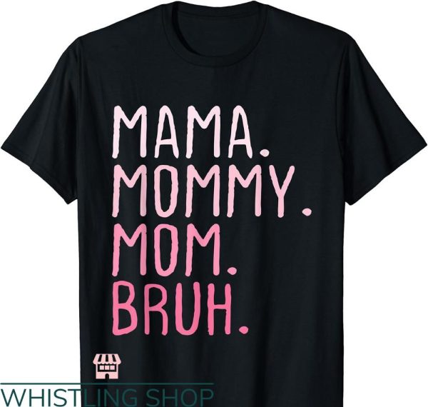 Mommy Mom Bruh T-shirt Retro For Women