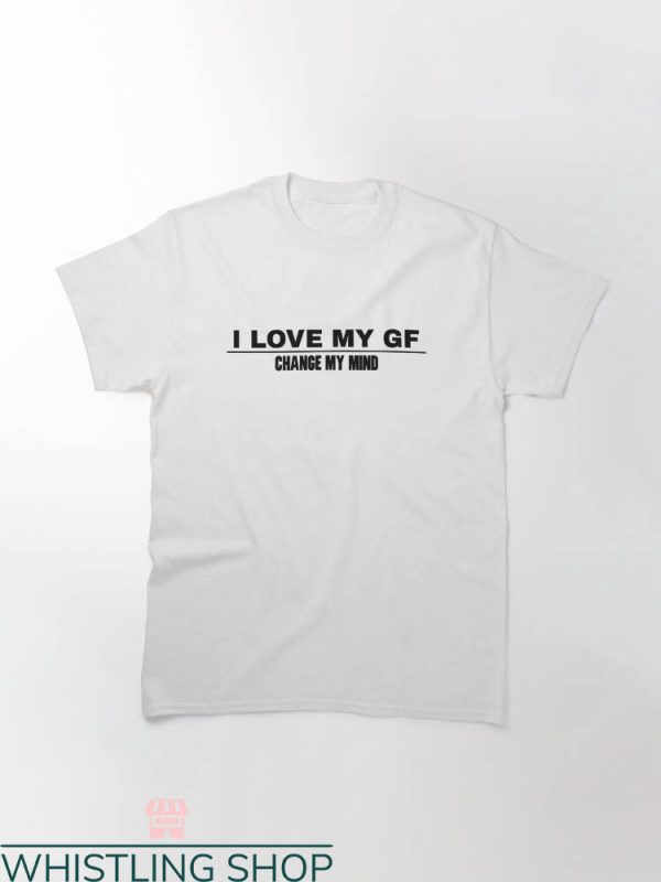 My Gf T-shirt