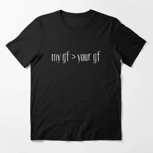 My Gf T-shirt My GF Your BF T-shirt