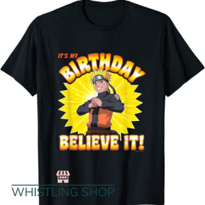 Naruto Birthday T Shirt Believe It