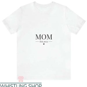 New Mom T Shirt Mom Tee With Est. 2023 Gift Lover Shirt
