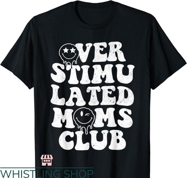 Overstimulated Moms Club T-Shirt Cool Moms Mama