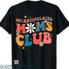 Overstimulated Moms Club T-Shirt Funny Groovy