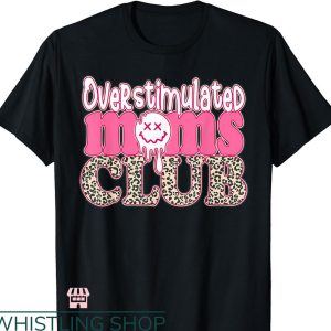 Overstimulated Moms Club T-Shirt Funny Saying Groovy Women