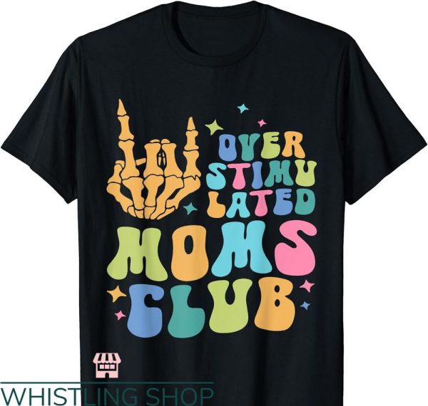 Overstimulated Moms Club T-Shirt Mom Rock Hand T-Shirt