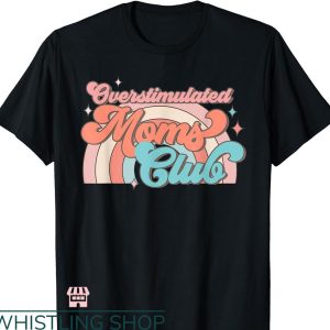 Overstimulated Moms Club T-Shirt Women Groovy Mothers Day