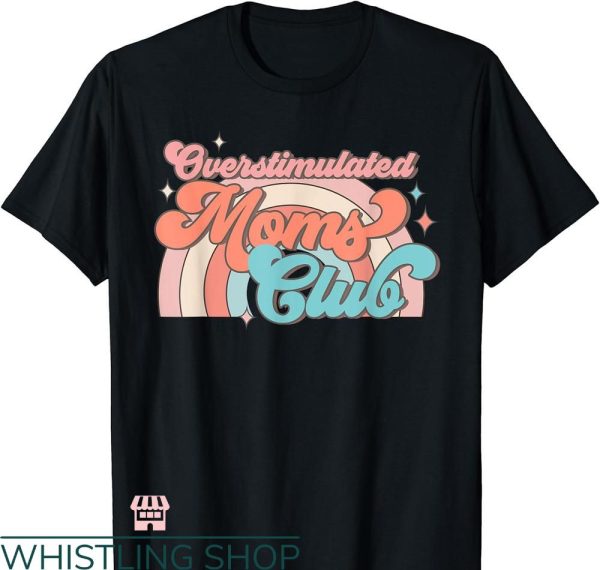 Overstimulated Moms Club T-Shirt Women Groovy Mothers Day