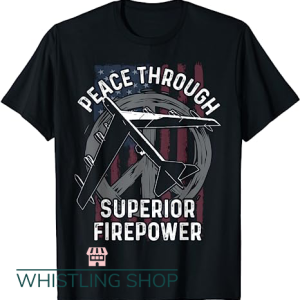 Peace Through Superior Firepower T Shirt Flight