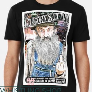 Popcorn Sutton T-Shirt The Water Into Wine Trending