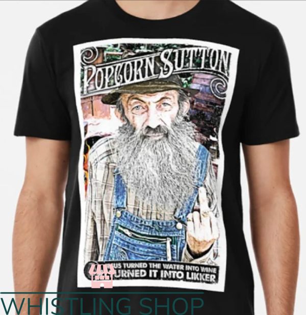 Popcorn Sutton T-Shirt The Water Into Wine Trending