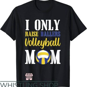 Raising Ballers T-Shirt Raising Ballers Volleyball Mom