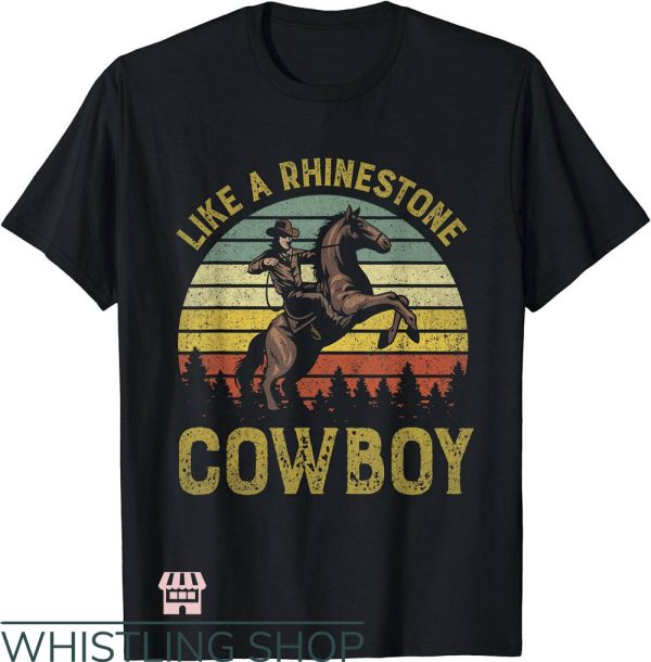 Rhinestone Cowboy T-Shirt Western Country Music Tee Trending