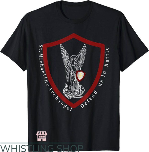 Saint Michael T-Shirt Defend Us In Battle T-Shirt Trending