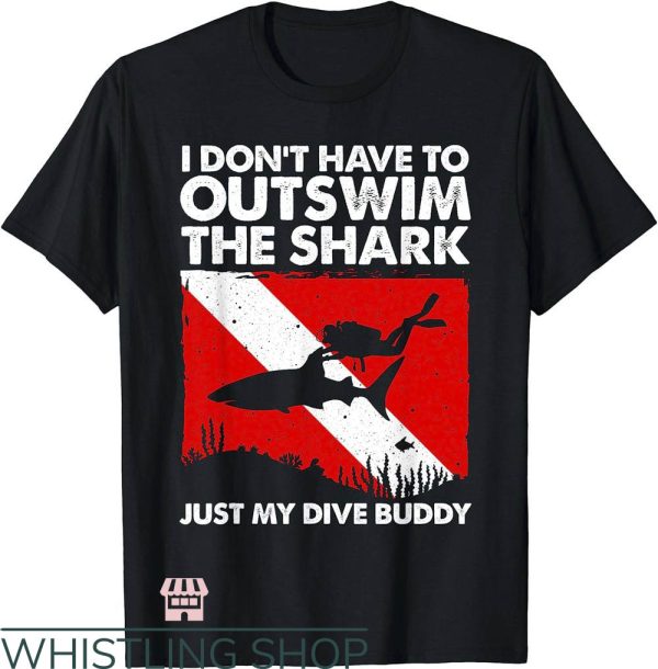 Scuba Diver T-Shirt Shark Diving Buddy T-Shirt Trending