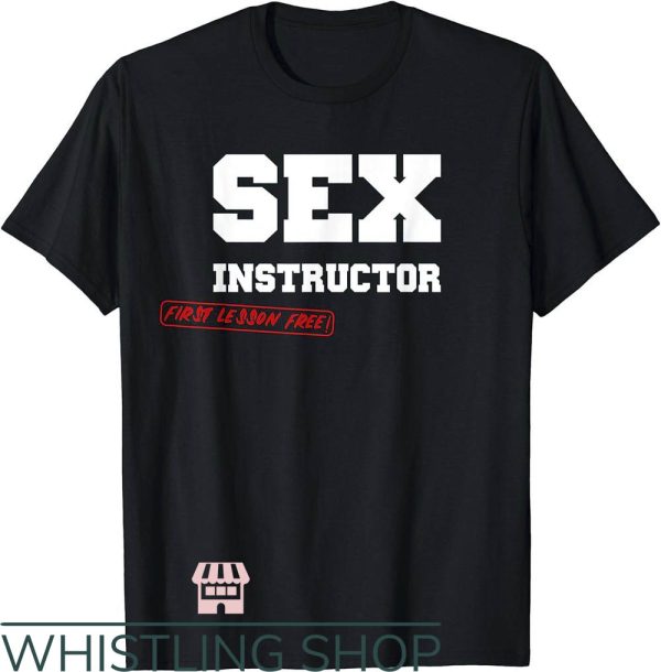 Sexual Position T-Shirt Sex Instructor First Lesson Free