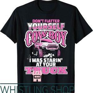 Sexy Cowgirl T-Shirt Sexy Texas Truck Talk Rednecks