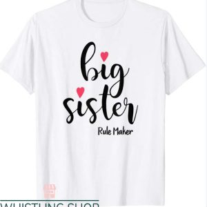 Sister And Brother T Shirt Big Sister Rule Maker Gift