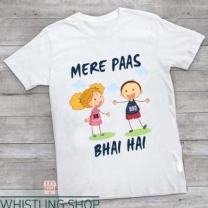 Sister And Brother T Shirt Mere Pass Bhai Hai Sibling