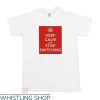 Stop Snitching T-shirt Keep Calm And Stop Snitching T-shirt