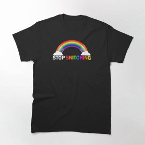Stop Snitching T-shirt Stop Snitching Rainbow T-shirt