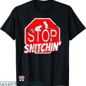 Stop Snitching T-shirt Stop Snitching Tattle Company T-shirt