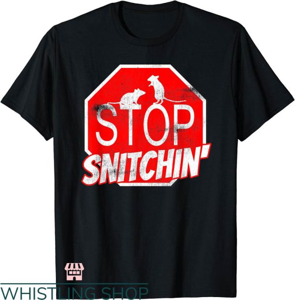 Stop Snitching T-shirt Stop Snitching Tattle Company T-shirt