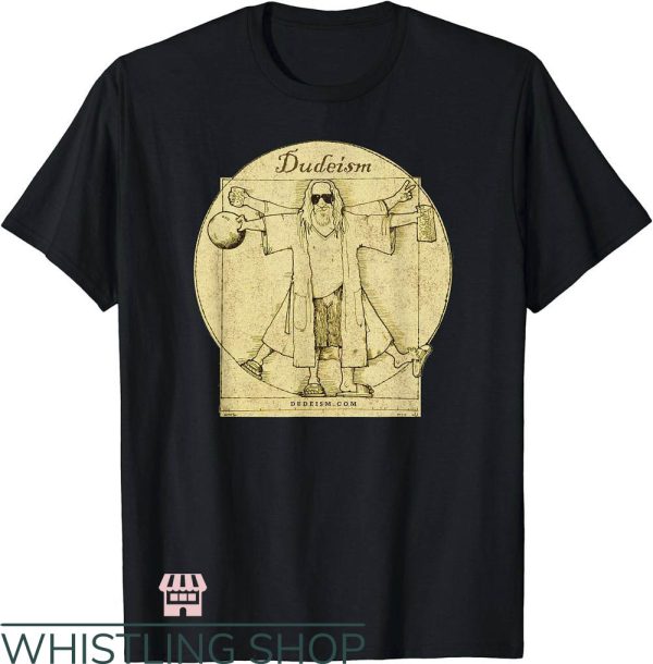 T Big Lebowski T-Shirt Dudeism T-Shirt Trending