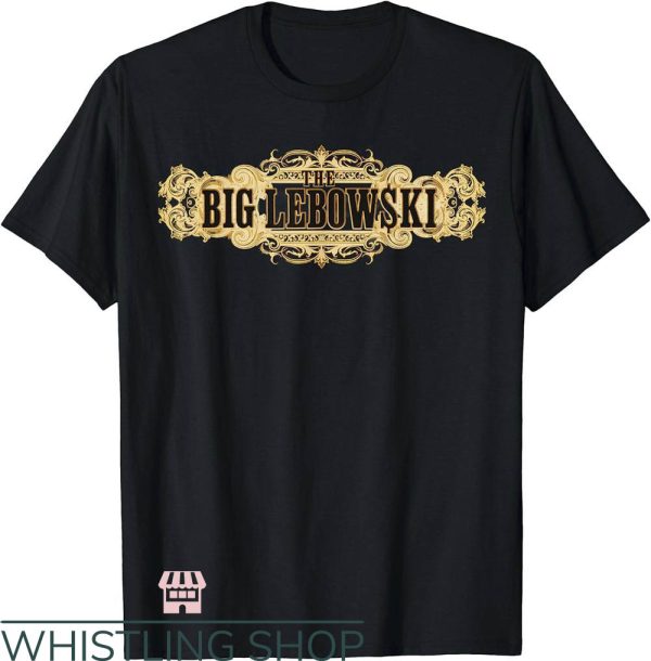 T Big Lebowski T-Shirt Patterns Logo T-Shirt Trending