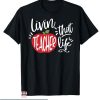 Teacher Life T Shirt Living That Teacher Life Gift Tee