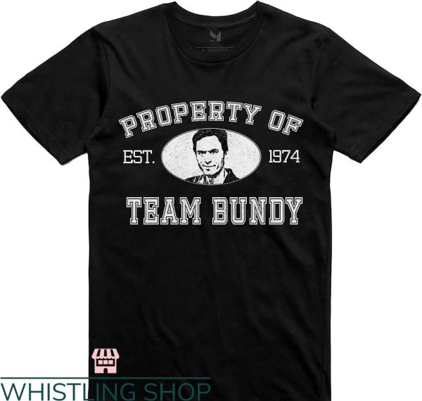 Ted Bundy T-shirt Westwood Tees Team Bundy