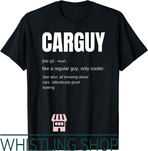 Thomas Shelby T-Shirt Funny Gift Car Guy Definition