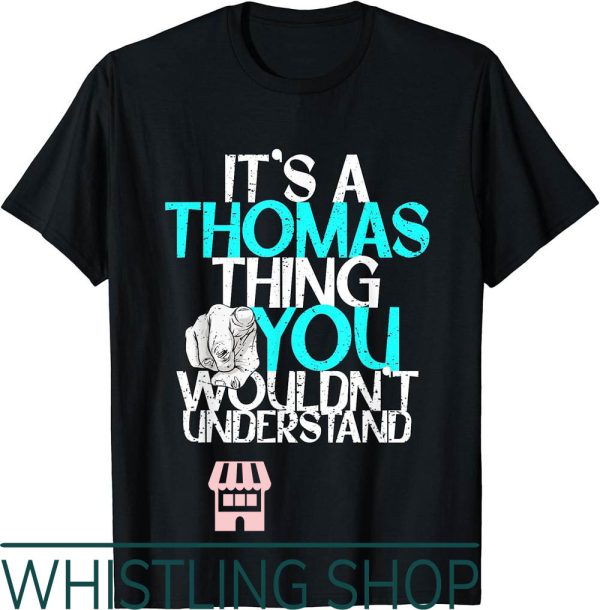 Thomas Shelby T-Shirt Its A Thing You Wouldnt Understand
