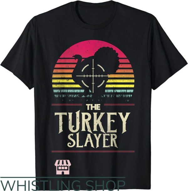 Turkey Hunting T-Shirt Retro Turkey Slayer