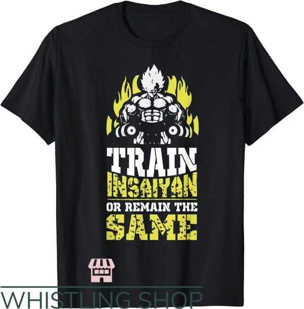 Vegeta Workout T-Shirt Train Insaiyan Remain The Same Tee