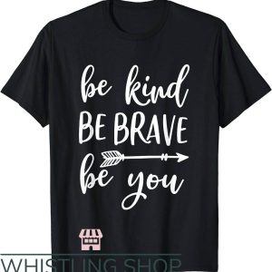 Vintage Braves T-Shirt Be Kind Be Brave Be You Inspirational