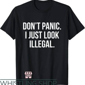 Widespread Panic T-Shirt Don’t Panic I Just Look Illegal
