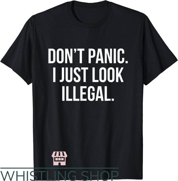 Widespread Panic T-Shirt Don’t Panic I Just Look Illegal