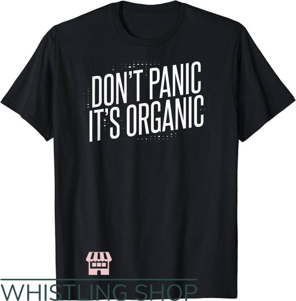 Widespread Panic T-Shirt Don’t Panic It’s Organic