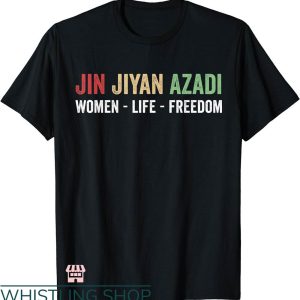 Women Life Freedom T-shirt Jin Jiyan Azadi T-shirt