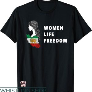 Women Life Freedom T-shirt The Women Of Free Iran Persia