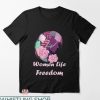 Women Life Freedom T-shirt Women Life Freedom Floral T-shirt