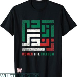 Women Life Freedom T-shirt Women Life Freedom Free Iran