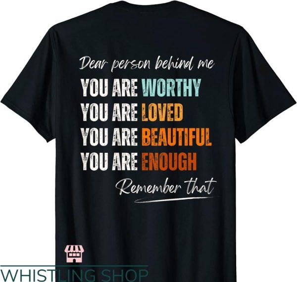 You Are Enough T-shirt You Are Worthy Loved Beautiful Enough