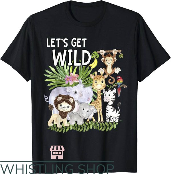 Zoo Crew T-Shirt Zoo Crew Let Get Wild Shirt