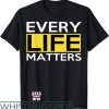 All Lives Matter T-Shirt Every Life Matters T-Shirt Sport
